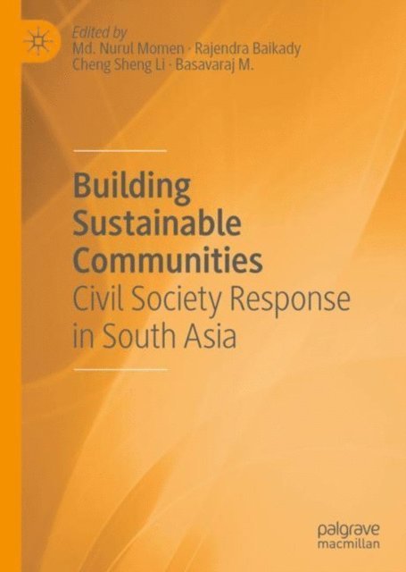 M. Basavaraj, Cheng Sheng Li, Rajendra Baikady, Md. Nurul Momen - Building Sustainable Communities, E-bok
