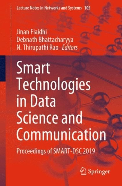 N. Thirupathi Rao, Debnath Bhattacharyya, Jinan Fiaidhi - Smart Technologies in Data Science and Communication, E-bok