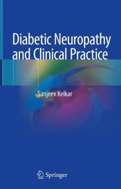 Sanjeev Kelkar - Diabetic Neuropathy and Clinical Practice, E-bok. Tillgänglighet: Lägg i varukorg