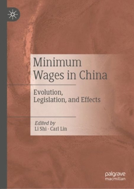 Carl Lin, Shi Li - Minimum Wages in China, E-bok