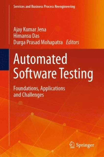 Durga Prasad Mohapatra, Himansu Das, Ajay Kumar Jena - Automated Software Testing, E-bok