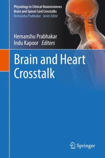 Indu Kapoor, Hemanshu Prabhakar - Brain and Heart Crosstalk, E-bok