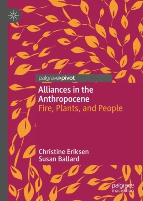 Susan Ballard, Christine Eriksen - Alliances in the Anthropocene, E-bok