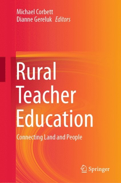 Dianne Gereluk, Michael Corbett - Rural Teacher Education, E-bok