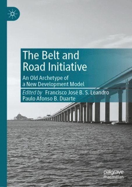 Paulo Afonso B. Duarte, Francisco Jose B. S. Leandro - Belt and Road Initiative, E-bok