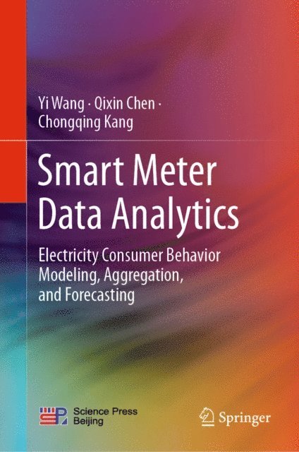 Chongqing Kang, Qixin Chen, Yi Wang - Smart Meter Data Analytics, E-bok