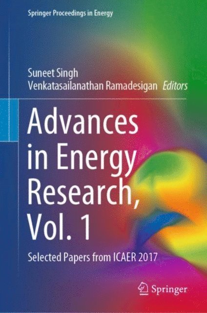 Venkatasailanathan Ramadesigan, Suneet Singh - Advances in Energy Research, Vol. 1, E-bok