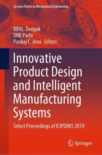 Pankaj C. Jena, DRK Parhi, BBVL. Deepak - Innovative Product Design and Intelligent Manufacturing Systems, E-bok