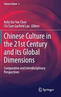 Chinese Culture in the 21st Century and its Global Dimensions
