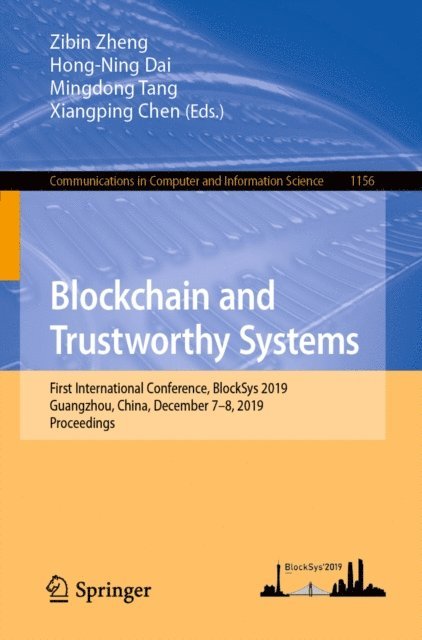 Xiangping Chen, Mingdong Tang, Hong-Ning Dai, Zibin Zheng - Blockchain and Trustworthy Systems, E-bok