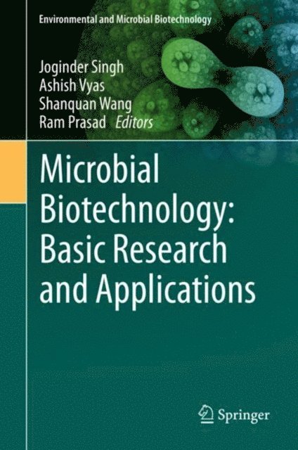 Ram Prasad, Shanquan Wang, Ashish Vyas, Joginder Singh - Microbial Biotechnology: Basic Research and Applications, E-bok