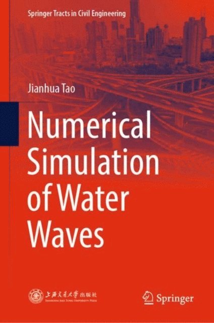 Jianhua Tao - Numerical Simulation of Water Waves, E-bok