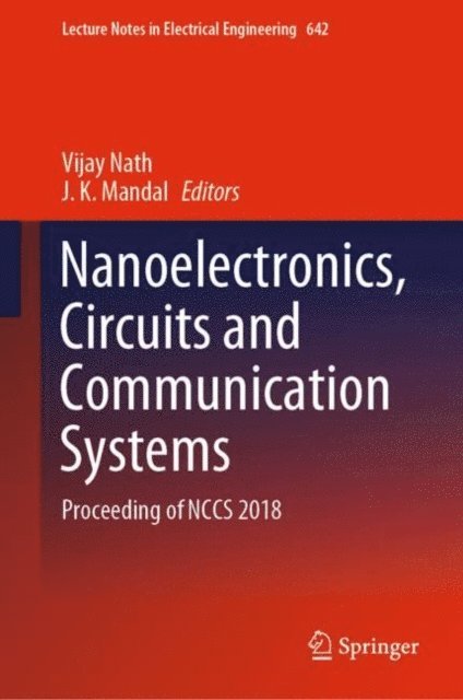 J. K. Mandal, Vijay Nath - Nanoelectronics, Circuits and Communication Systems, E-bok
