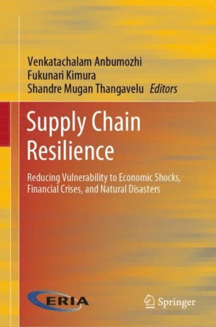 Shandre Mugan Thangavelu, Fukunari Kimura, Venkatachalam Anbumozhi - Supply Chain Resilience, E-bok