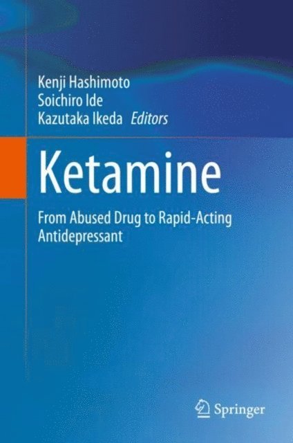 Kazutaka Ikeda, Soichiro Ide, Kenji Hashimoto - Ketamine, E-bok