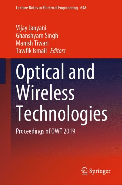 Tawfik Ismail, Manish Tiwari, Ghanshyam Singh, Vijay Janyani - Optical and Wireless Technologies, E-bok