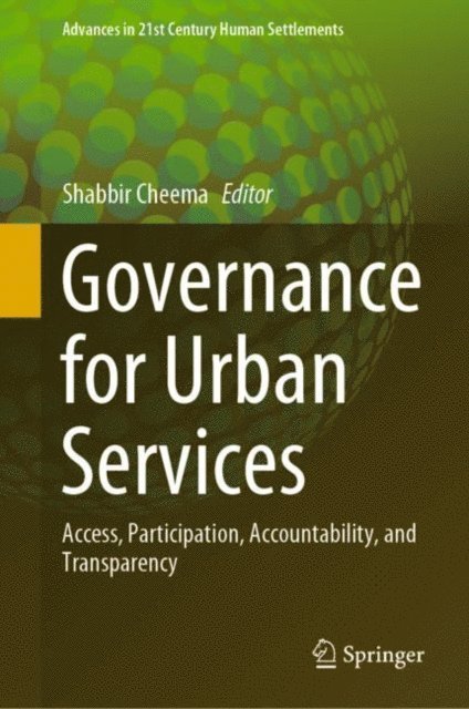 Shabbir Cheema - Governance for Urban Services, E-bok