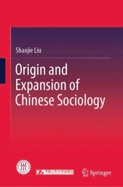 Shaojie Liu - Origin and Expansion of Chinese Sociology, E-bok
