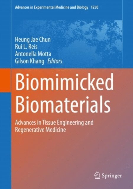 Gilson Khang, Antonella Motta, Rui L. Reis, Heung Jae Chun - Biomimicked Biomaterials, E-bok
