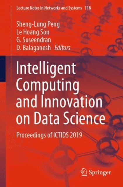D. Balaganesh, G. Suseendran, Le Hoang Son, Sheng-Lung Peng - Intelligent Computing and Innovation on Data Science, E-bok