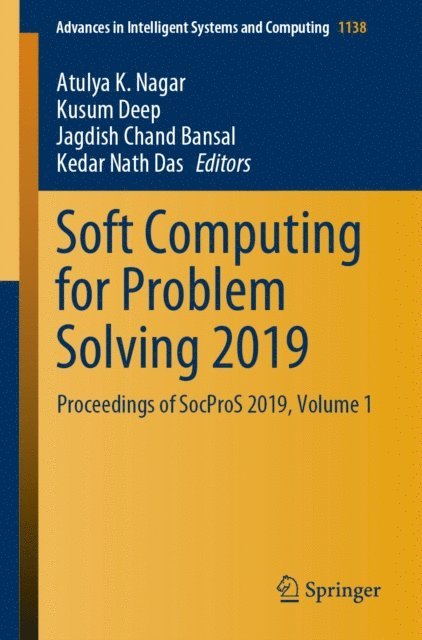 Kedar Nath Das, Jagdish Chand Bansal, Kusum Deep, Atulya K. Nagar - Soft Computing for Problem Solving 2019, E-bok