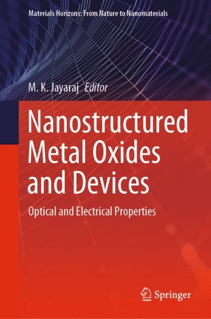 M. K. Jayaraj - Nanostructured Metal Oxides and Devices, E-bok