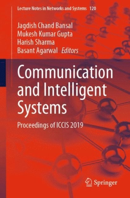 Basant Agarwal, Harish Sharma, Mukesh Kumar Gupta, Jagdish Chand Bansal - Communication and Intelligent Systems, E-bok