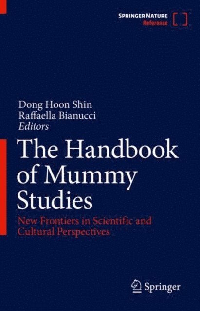 Raffaella Bianucci, Dong Hoon Shin - Handbook of Mummy Studies, E-bok