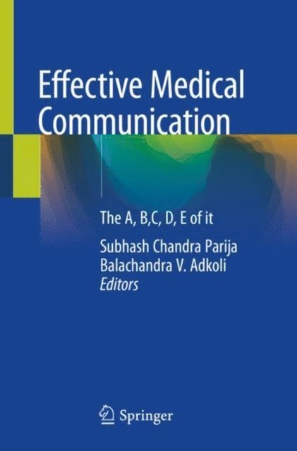 Balachandra V. Adkoli, Subhash Chandra Parija - Effective Medical Communication, E-bok