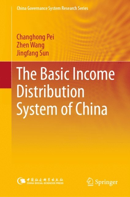 Jingfang Sun, Zhen Wang, Changhong Pei - Basic Income Distribution System of China, E-bok