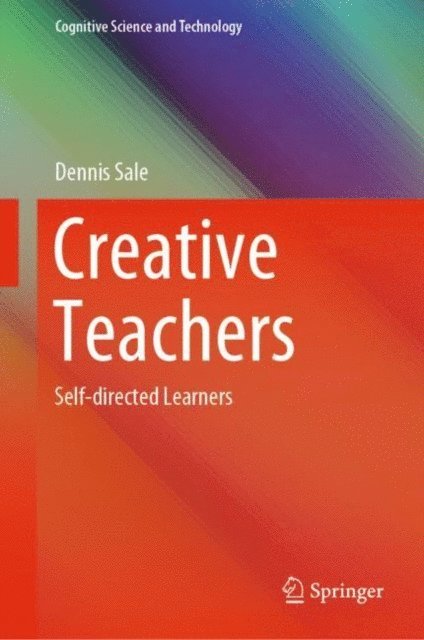 Dennis Sale - Creative Teachers, E-bok