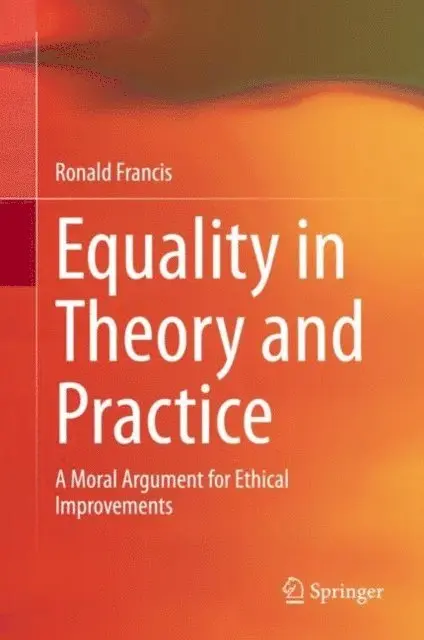 Ronald Francis - Equality in Theory and Practice, E-bok. Tillgänglighet: Lägg i varukorg