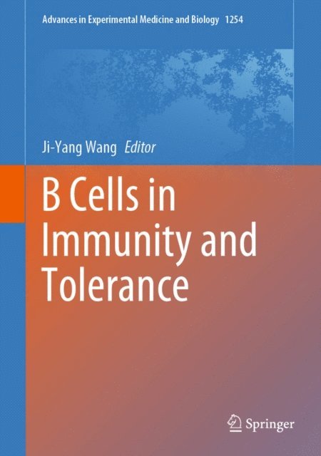 Ji-Yang Wang - B Cells in Immunity and Tolerance, E-bok