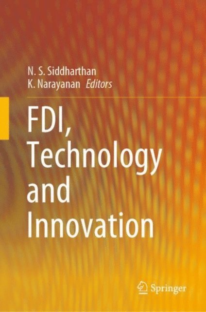 K. Narayanan, N. S. Siddharthan - FDI, Technology and Innovation, E-bok
