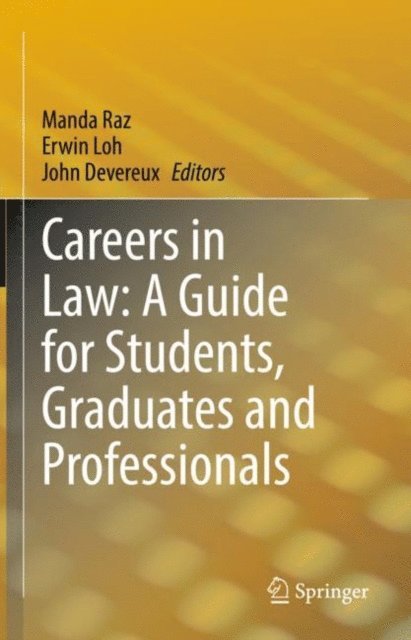 John Devereux, Erwin Loh, Manda Raz - Careers in Law: A Guide for Students, Graduates and Professionals, E-bok
