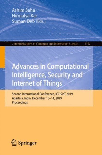 Suman Deb, Nirmalya Kar, Ashim Saha - Advances in Computational Intelligence, Security and Internet of Things, E-bok