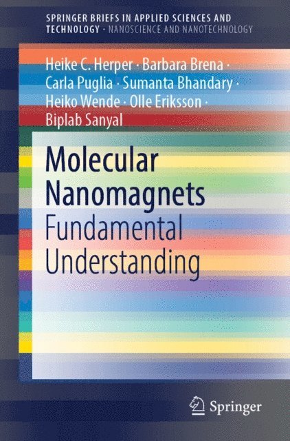 Biplab Sanyal, Olle Eriksson, Heiko Wende, Sumanta Bhandary, Carla Puglia, Barbara Brena, Heike C. Herper - Molecular Nanomagnets, E-bok