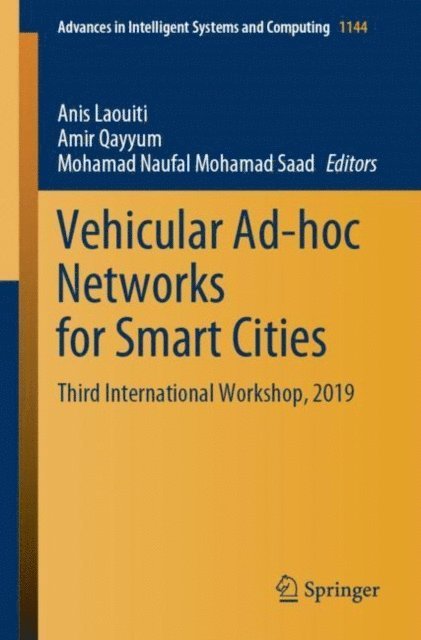 Mohamad Naufal Mohamad Saad, Amir Qayyum, Anis Laouiti - Vehicular Ad-hoc Networks for Smart Cities, E-bok. Tillgänglighet: Lägg i varukorg