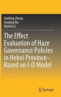 The Effect Evaluation of Haze Governance Policies in Hebei Province-Based on I-O Model
