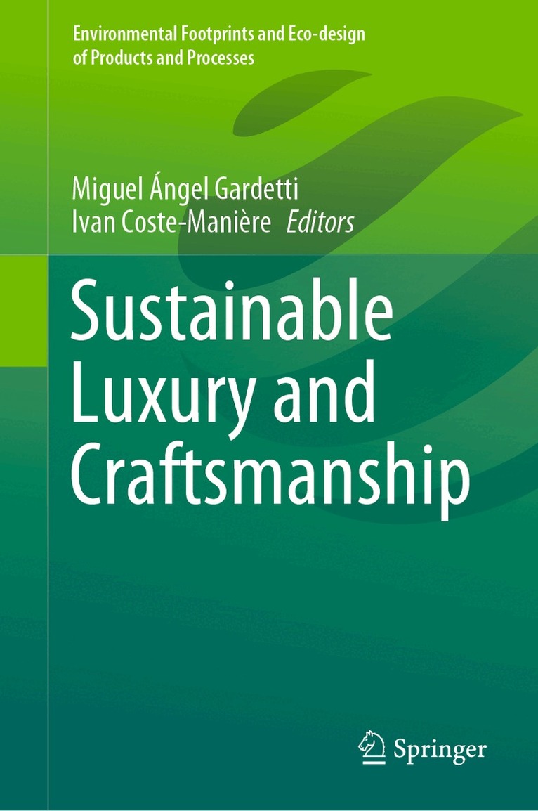 Miguel Ángel Gardetti, Ivan Coste-Manière - Sustainable Luxury and Craftsmanship, Inbunden