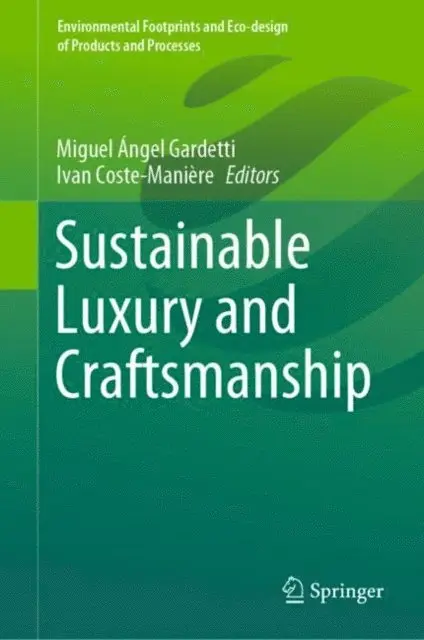 Ivan Coste-Maniere, Miguel Angel Gardetti - Sustainable Luxury and Craftsmanship, E-bok. Tillgänglighet: Lägg i varukorg