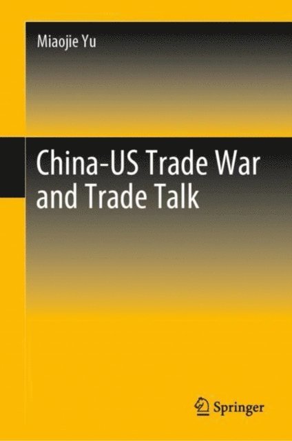 Miaojie Yu - China-US Trade War and Trade Talk, E-bok
