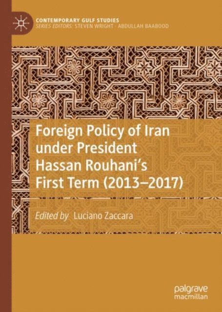 Luciano Zaccara - Foreign Policy of Iran under President Hassan Rouhani's First Term (2013-2017), E-bok