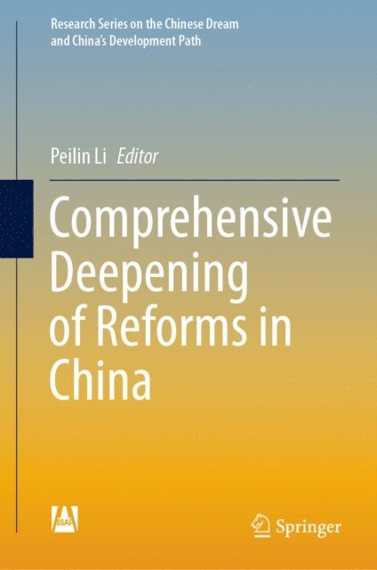 Peilin Li - Comprehensive Deepening of Reforms in China, E-bok