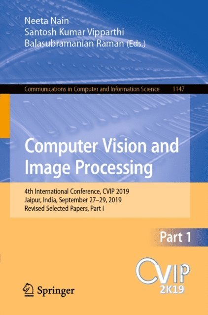 Balasubramanian Raman, Santosh Kumar Vipparthi, Neeta Nain - Computer Vision and Image Processing, E-bok