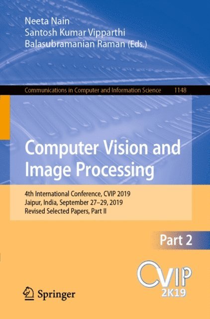 Balasubramanian Raman, Santosh Kumar Vipparthi, Neeta Nain - Computer Vision and Image Processing, E-bok
