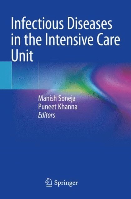 Puneet Khanna, Manish Soneja - Infectious Diseases in the Intensive Care Unit, E-bok