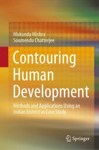 Soumendu Chatterjee, Mukunda Mishra - Contouring Human Development, E-bok