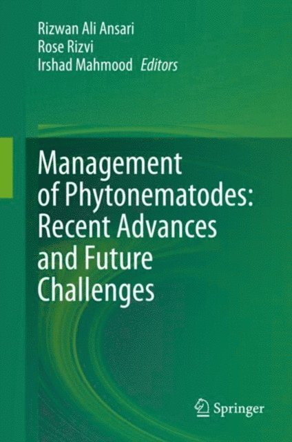 Irshad Mahmood, Rose Rizvi, Rizwan Ali Ansari - Management of Phytonematodes: Recent Advances and Future Challenges, E-bok