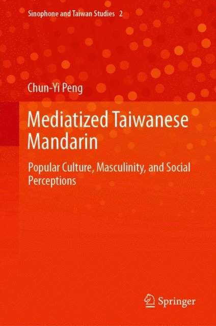 Chun-Yi Peng - Mediatized Taiwanese Mandarin, E-bok